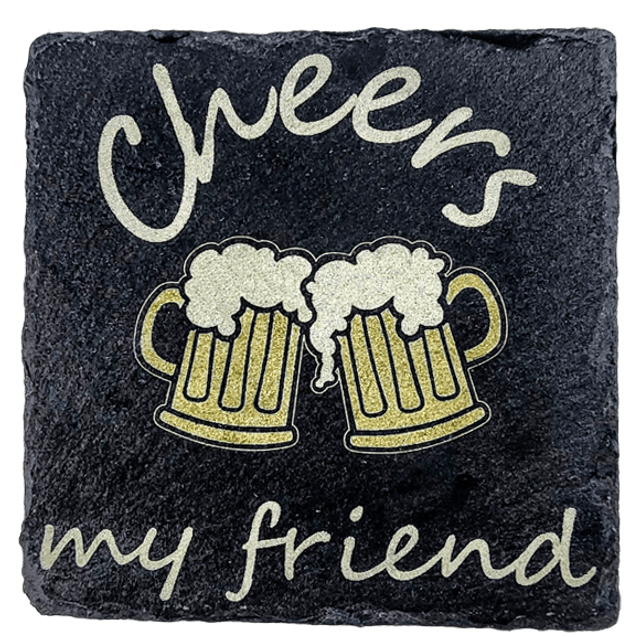 Coaster - Cheers My Friend